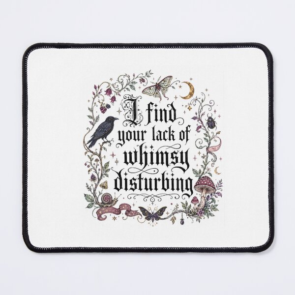 Item preview, I Find Your Lack of Whimsy Disturbing Whimsigoth Gothic Art designed and sold by NoeValdric.
