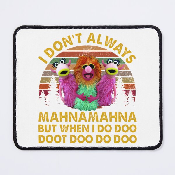 Item preview, I Don'T Always Mahna Mahna – Funny Muppet Song Tee | Retro Pop‑Culture Design | Perfect Gift For You And Friends designed and sold by OmarJallad.