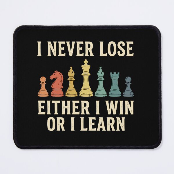 Item preview, I Never Lose Either I Win Or I Learn Chess Player Strategy Game designed and sold by Doodleoub.