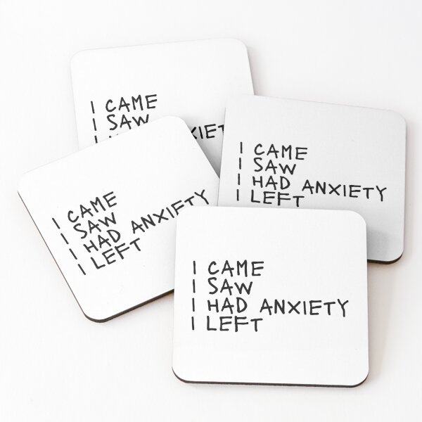 Item preview, I came i saw i had anxiety i left designed and sold by Dondonmart.