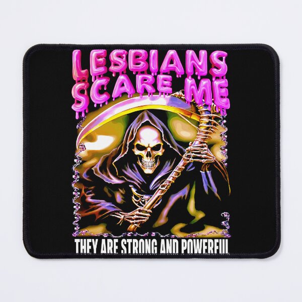 Item preview, Lesbians Scare Me They Are Strong And Powerful designed and sold by DrawMotion.