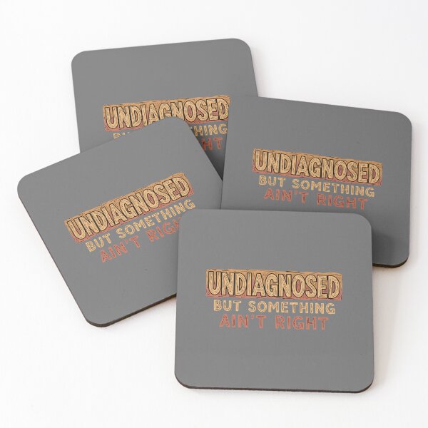 Item preview, Undiagnosed But Something Ain't Right Humorous Quote Relatable Personality designed and sold by SofiBlair.