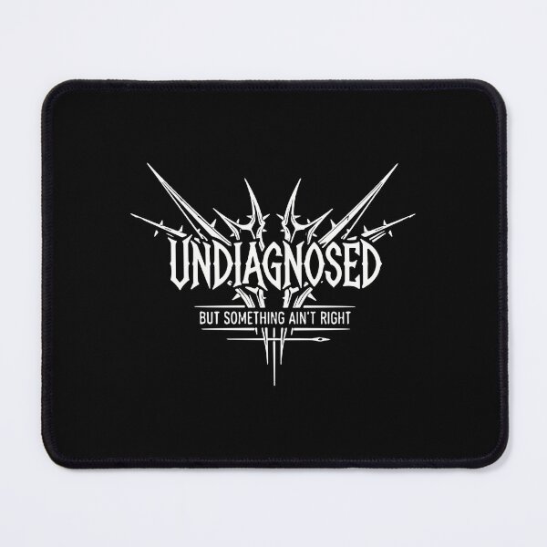 Item preview, Undiagnosed But Something Ain't Right Mental Health Chronic Illness Sarcastic Humor designed and sold by SofiBlair.