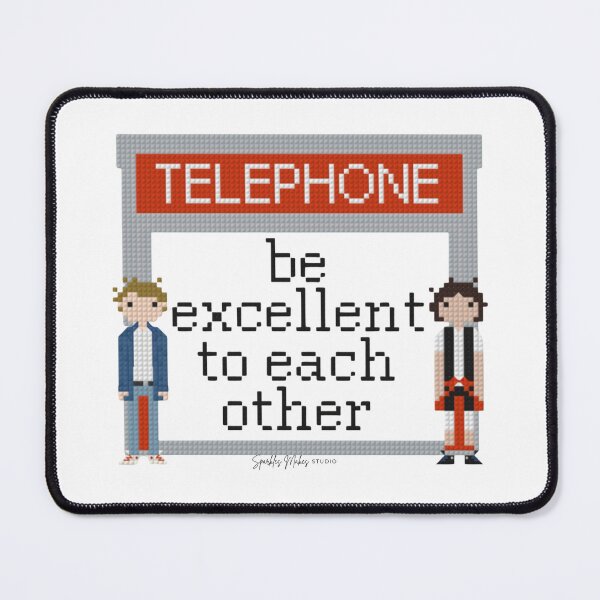 Item preview, Be Excellent To Each Other Bill & Ted’s Excellent Adventure designed and sold by SparklesMakesStudio.