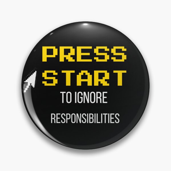 Item preview, Press Start To Ignore Responsibilities - Retro Arcade Gamer Quote designed and sold by Arcade&Binge.