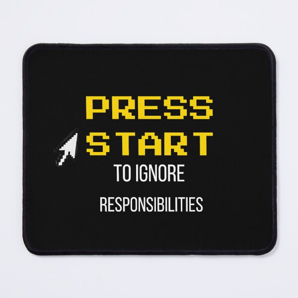 Item preview, Press Start To Ignore Responsibilities - Retro Arcade Gamer Quote designed and sold by Arcade&Binge.