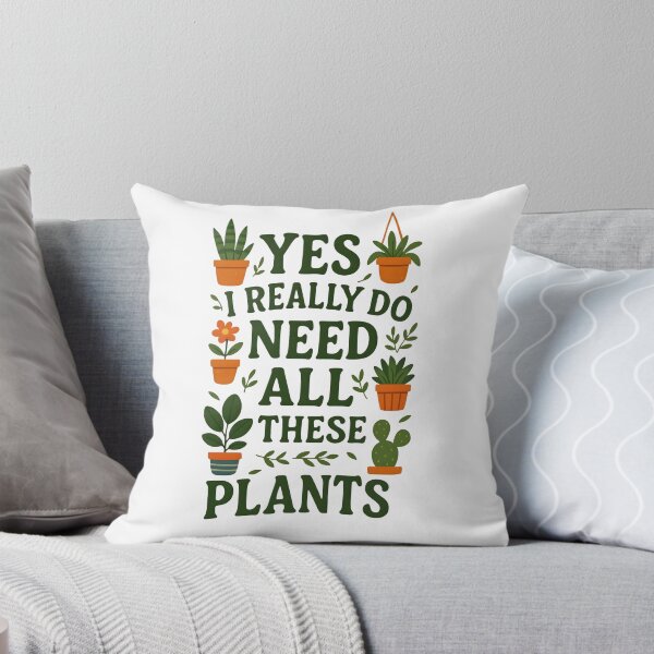 Item preview, Yes I Really Do Need All These Plants Funny Gardening Addict Potted Houseplants designed and sold by Photo-Sphere101.