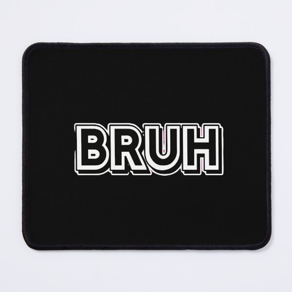 Item preview, Bruh Slang Internet Meme Gen Z Humor designed and sold by SofiBlair.