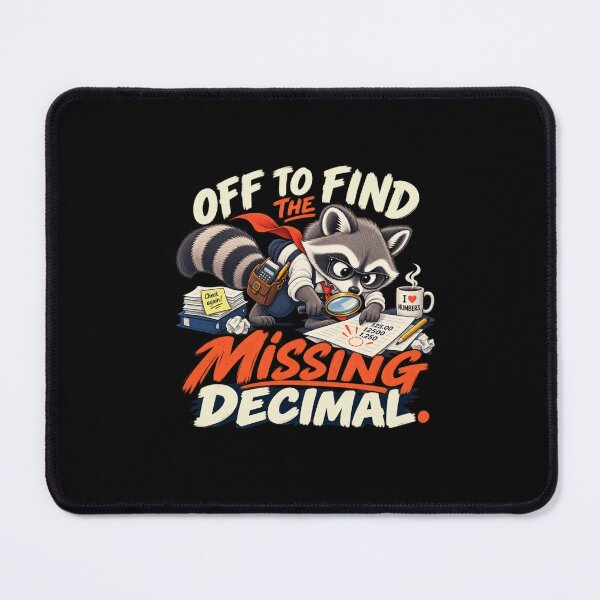 Item preview, Missing Decimal Raccoon Accountant Humor designed and sold by PunchDrop.