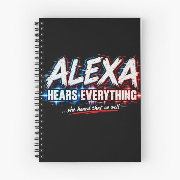 Item preview, Alexa Hears Everything – Funny Smart Speaker Conspiracy Humor designed and sold by DravensApparel.