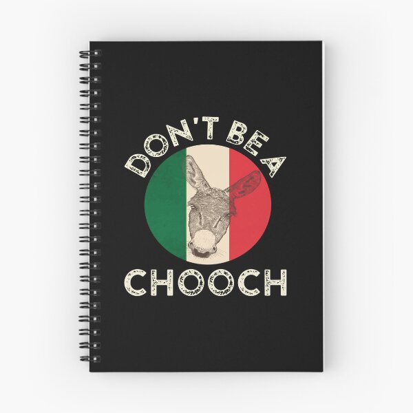 Item preview, Don’t Be a Chooch designed and sold by Murphyhargis.