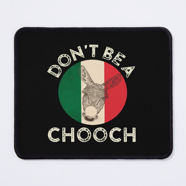 Item preview, Don’t Be a Chooch designed and sold by Murphyhargis.