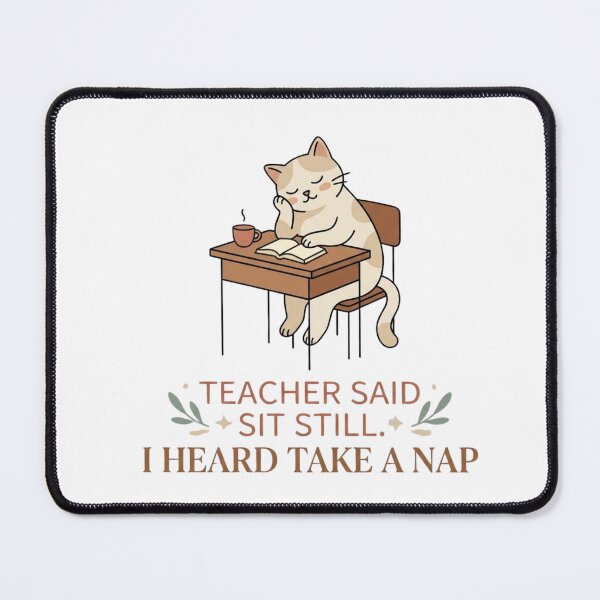 Item preview, Teacher Said Sit Still. I Heard Take a Nap. - Cat Design designed and sold by RunningWhiskers.