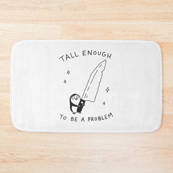 Item preview, Tall Enough to Be A Problem designed and sold by NQArtist.