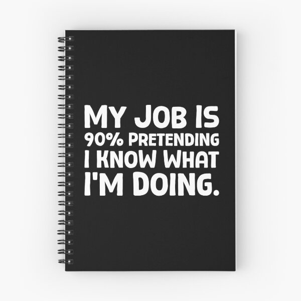 Item preview, My Job Is 90% Pretending I Know What I’m Doing - W_1 designed and sold by AhmedHelal24795.