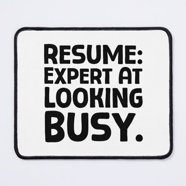 Item preview, Resume Expert At Looking Busy - B_1 designed and sold by AhmedHelal24795.