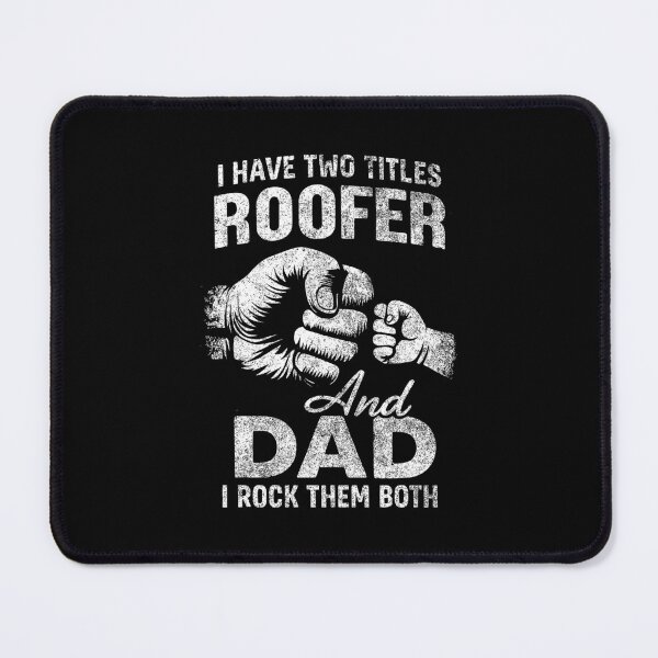Item preview, roofer dad - roofer designed and sold by Amareajaosa.