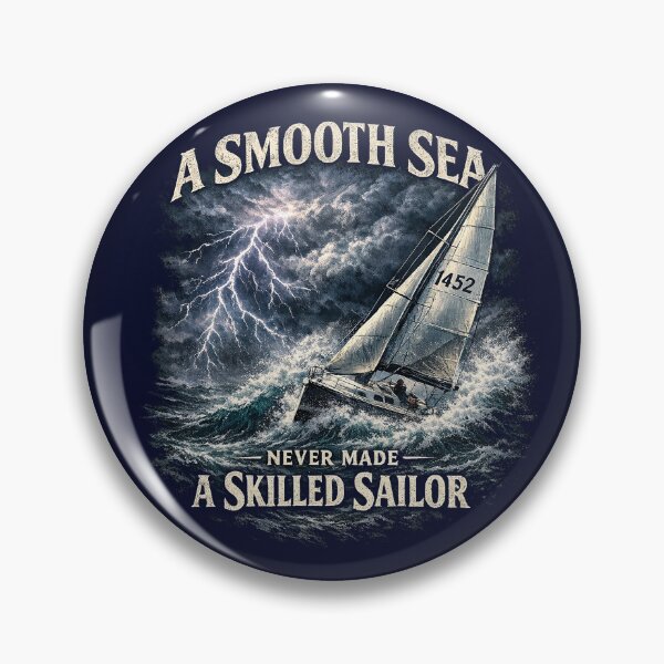 Item preview, A Smooth Sea Never Made A Skilled Sailor designed and sold by CharltonWiggins.