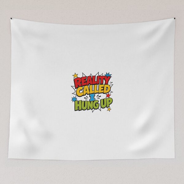 Item preview, Reality Called I Hung Up designed and sold by rockazona.