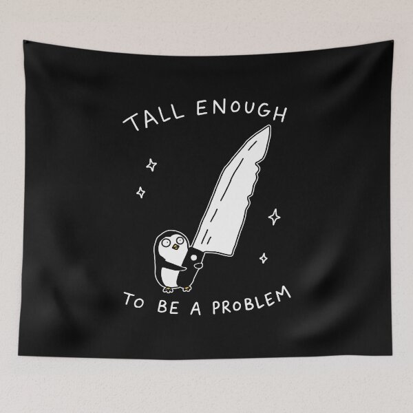 Item preview, Tall Enough to Be A Problem designed and sold by NQArtist.