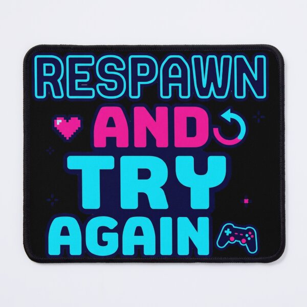 Item preview, Respawn And Try Again Funny Gamer Motivation Quote designed and sold by EpicInks24.