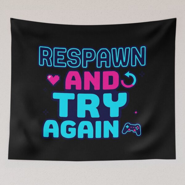 Item preview, Respawn And Try Again Funny Gamer Motivation Quote designed and sold by EpicInks24.