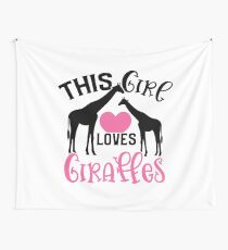 This Girl Loves Giraffes Wall Tapestry