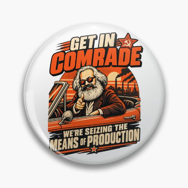 Item preview, Get In Comrade Karl Marx Funny Communist Meme Means Of Production Political designed and sold by ZIGLWORKS.