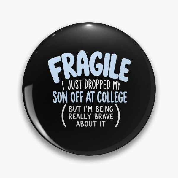 Item preview, Fragile Funny College Drop Off Mom Quote for Brave Parents designed and sold by ROUX-ART.