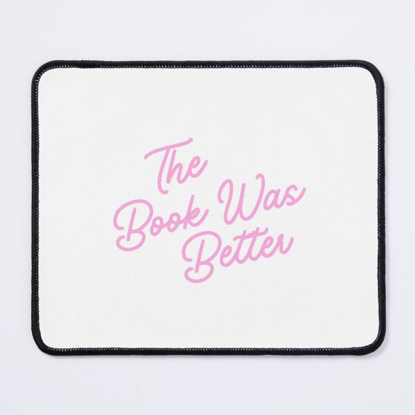 Item preview, The Book Was Better | Bookish | Booktok  designed and sold by The Turquoise Brush.