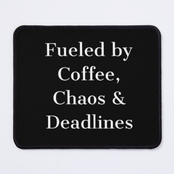 Item preview, Fueled by Coffee, Chaos & Deadlines office workers designed and sold by JonHenr.
