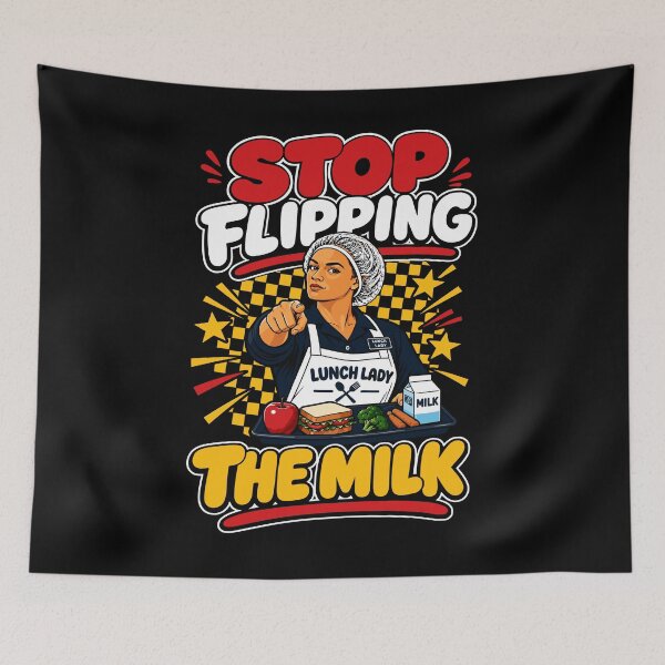 Item preview, Stop Flipping The Milk Lunch Lady designed and sold by moabeArtistic.