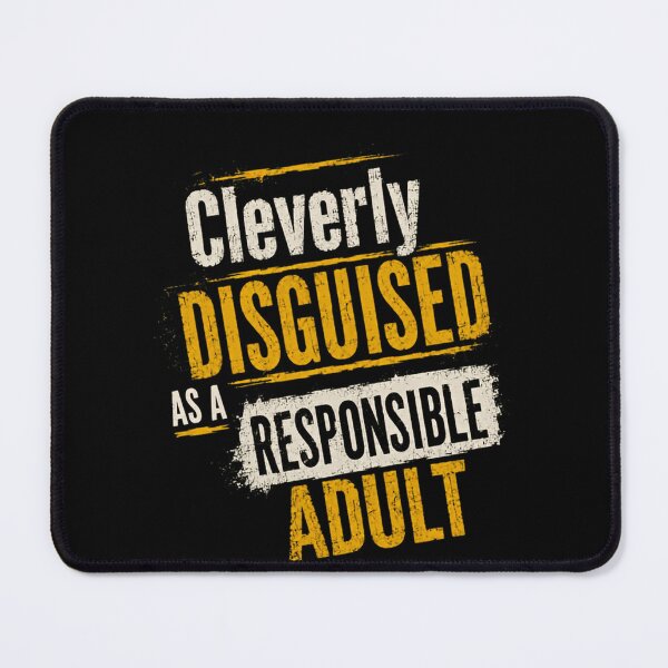 Item preview, Cleverly Disguised As A Responsible Adult Humorous Sarcastic Adulting designed and sold by RetroMini2026.