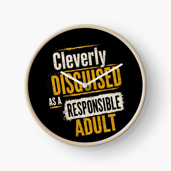 Item preview, Cleverly Disguised As A Responsible Adult Humorous Sarcastic Adulting designed and sold by RetroMini2026.