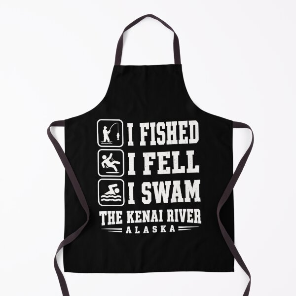 Item preview, Fishing Graphic I Fished I Fell I Swam Kenai River Alaska designed and sold by ROUX-ART.