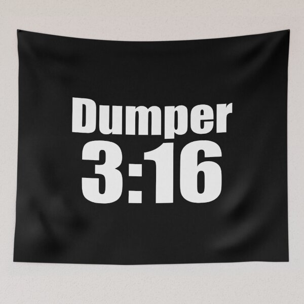 Item preview, Dumper 3:16 Funny Sarcastic Breakup Meme designed and sold by moabeArtistic.