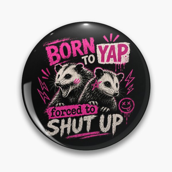 Item preview, Born To Yap Forced To Shut Up Possum Talkative Personality Humor designed and sold by RetroMini2026.