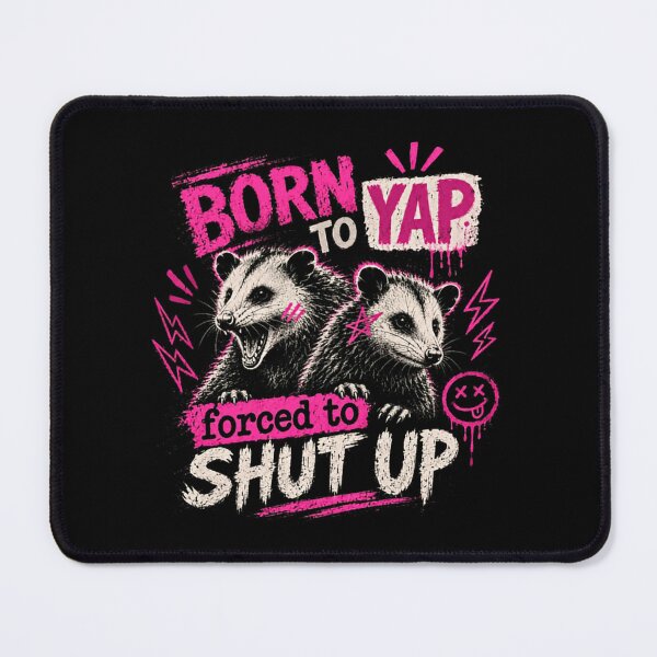 Item preview, Born To Yap Forced To Shut Up Possum Talkative Personality Humor designed and sold by RetroMini2026.