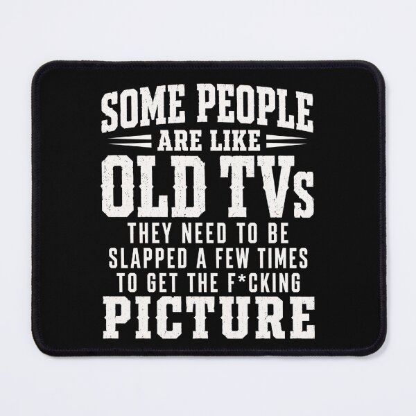 Item preview, oldschool Some People Are Like Old TVs Graphic Quote designed and sold by ROUX-ART.