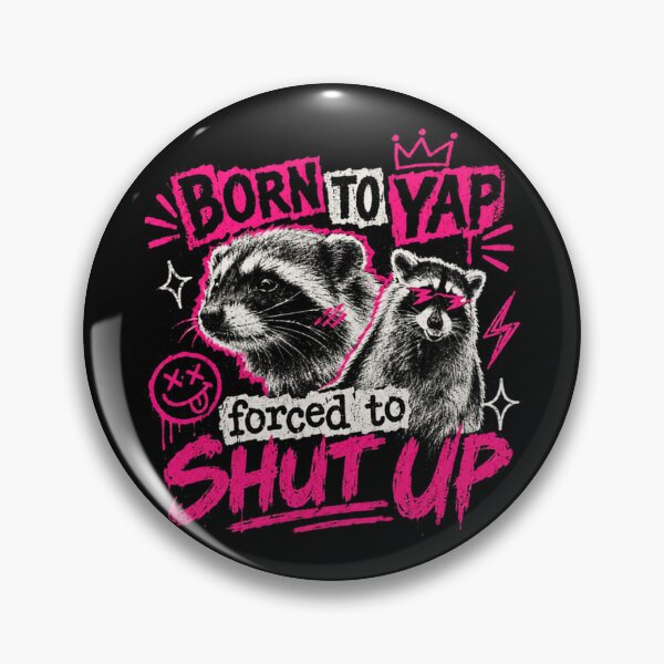 Item preview, Born To Yap Forced To Shut Up Funny Raccoon Sarcasm Humor designed and sold by RetroMini2026.