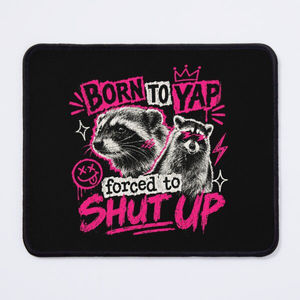 Item preview, Born To Yap Forced To Shut Up Funny Raccoon Sarcasm Humor designed and sold by RetroMini2026.