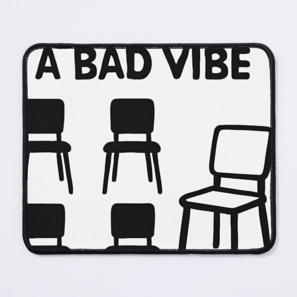 Item preview, That One Has a Bad Vibe designed and sold by HBRTKLY.