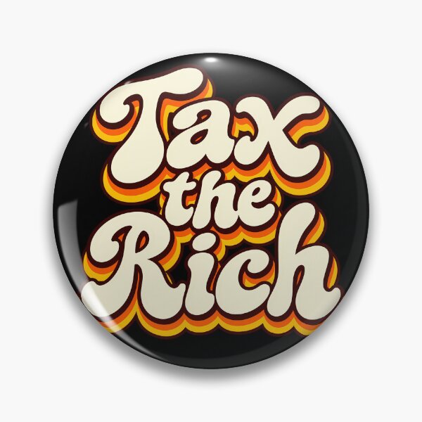 Item preview, Tax the Rich designed and sold by ElectricMoonUK.
