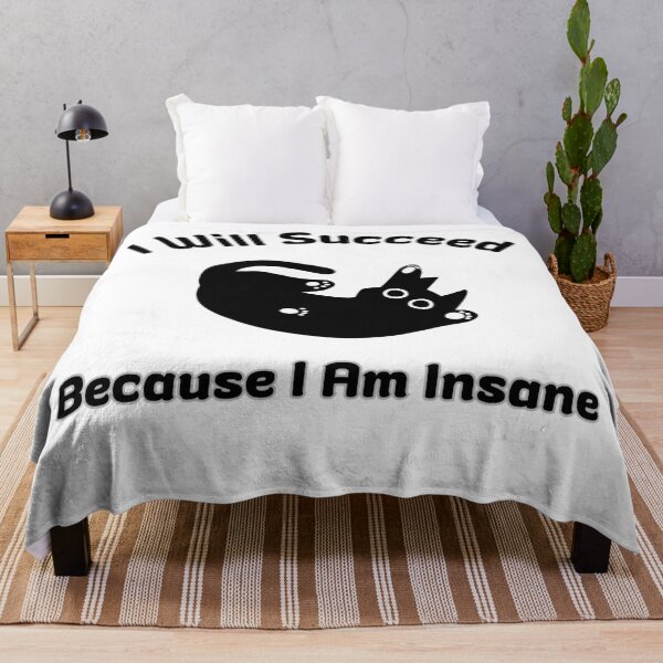 Item preview, I Will Succeed I Am Insane designed and sold by AMCreatix.