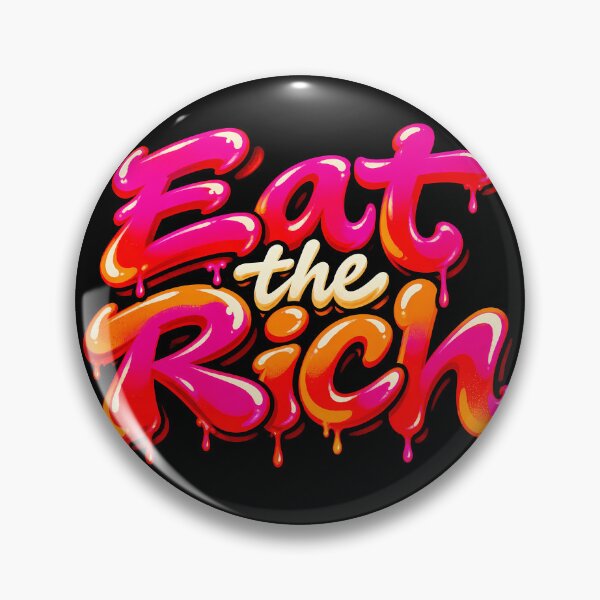 Item preview, Eat the Rich designed and sold by ElectricMoonUK.