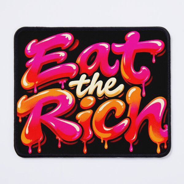 Item preview, Eat the Rich designed and sold by ElectricMoonUK.