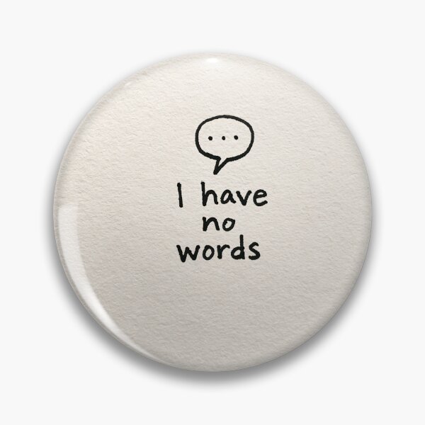 Item preview, I Have No Words - Funny Speech Bubble Minimalist Art designed and sold by lautir.