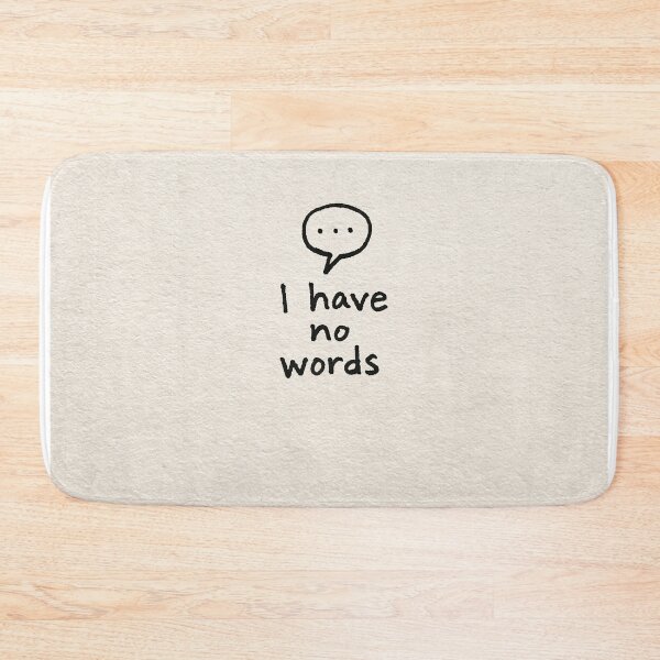 Item preview, I Have No Words - Funny Speech Bubble Minimalist Art designed and sold by lautir.