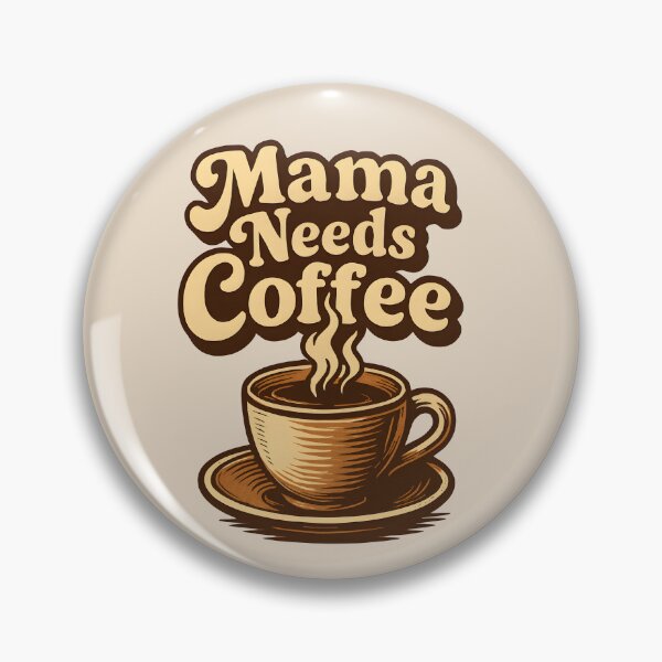 Item preview, Mama Needs Coffee Retro Steaming Cup Vintage Motherhood Typography designed and sold by Photo-Sphere101.