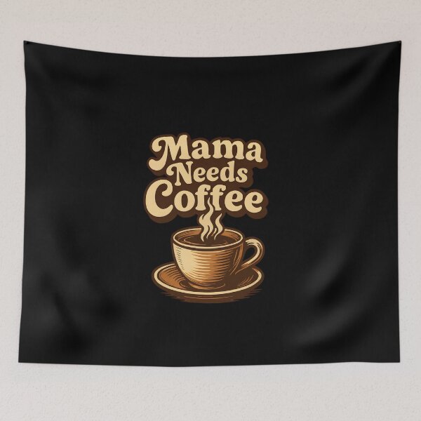 Item preview, Mama Needs Coffee Retro Steaming Cup Vintage Motherhood Typography designed and sold by Photo-Sphere101.